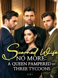 Scorned Wife No More: A Queen Pampered by Three Tycoons Novel Cover