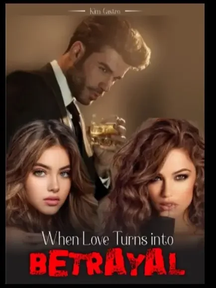 When Love Turns into Betrayal 