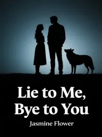 Lie to Me, Bye to You Novel Cover