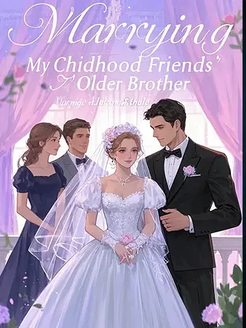 Marrying My Childhood Friends’ Older Brother Novel Cover