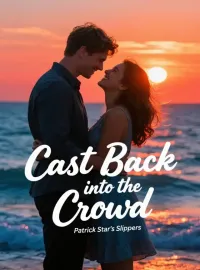 Cast Back into the Crowd Novel Cover