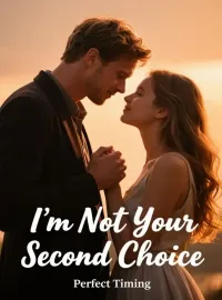 I’m Not Your Second Choice Novel Cover