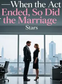 When the Act Ended, So Did the Marriage Novel Cover