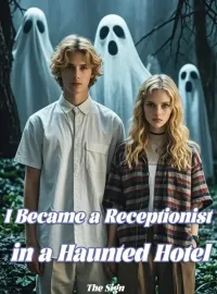 I Became a Receptionist in a Haunted Hotel Novel Cover