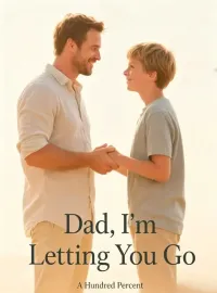 Dad, I'm Letting You Go Novel Cover