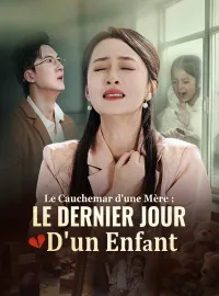Le Cauchemar d'une Mère : Le Dernier Jour d'un EnfantMini-dramas