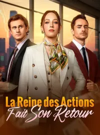 La Reine des Actions Fait Son RetourMini-dramas