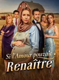 Si l'Amour pouvait RenaîtreMini-séries
