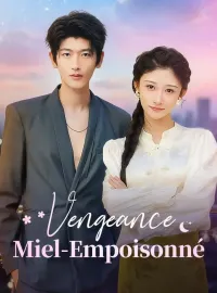 Vengeance Miel-EmpoisonnéMini-dramas