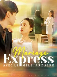 Mariage express avec le milliardaireMini-dramas