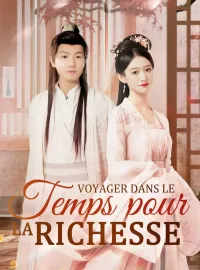 Voyager dans le temps pour la richesseMini-dramas