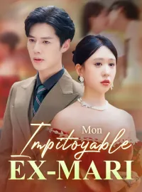 Mon impitoyable ex-mariMini-séries