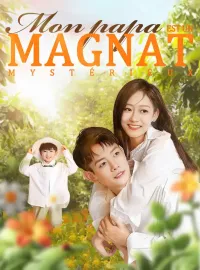 Mon papa est un magnat mystérieuxMini-séries