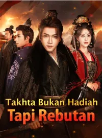Takhta Bukan Hadiah, Tapi RebutanDrama Pendek