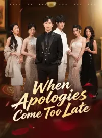 When Apologies Come Too LateShort Dramas
