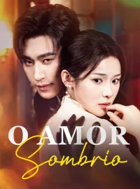 O Amor SombrioMini Séries