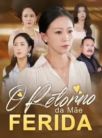 O Retorno da Mãe FeridaMini Séries