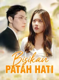 Bisikan Patah HatiDrama Pendek