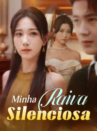 Minha Raiva SilenciosaMini Séries