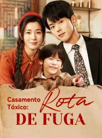 Casamento Tóxico: Rota de FugaMini Séries