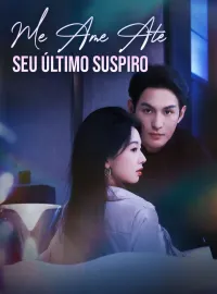 Me Ame Até Seu Último SuspiroMini Séries