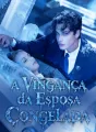 A Vingança da Esposa Congelada Review