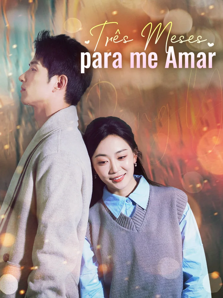 Três Meses para me AmarMini Séries