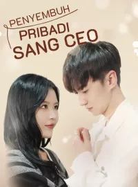 Penyembuh Pribadi Sang CEODrama Pendek