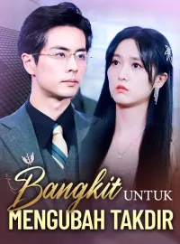 Bangkit Untuk Mengubah TakdirMini Seri