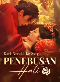Dari Neraka ke Surga: Penebusan HatiMini Seri