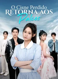 O Cisne Perdido Retorna aos PalcosDramas Curtos