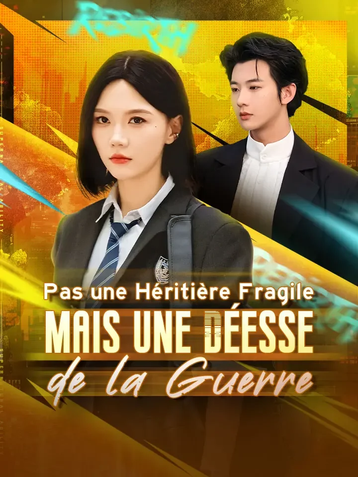 Pas une Héritière Fragile, mais une Déesse de la GuerreMini-séries