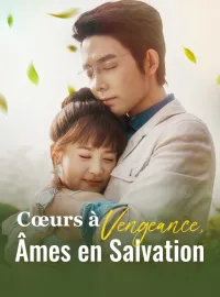 Cœurs à Vengeance, Âmes en SalvationMini-dramas