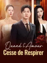 Quand l'Amour Cesse de RespirerMini-dramas