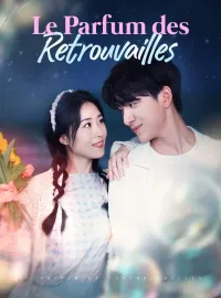 Le Parfum des RetrouvaillesMini-dramas