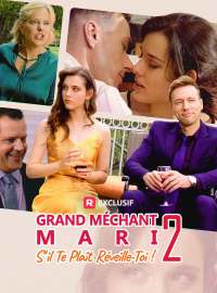 Grand Méchant Mari, S'il Te Plaît Réveille-Toi ! 2Mini-dramas