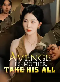 Avenge His Mother, Take His AllMini Series