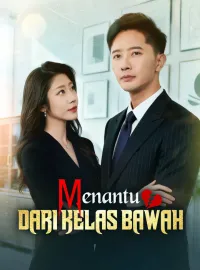 Menantu dari Kelas BawahDrama Pendek