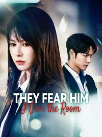 They Fear Him, I Own the RoomShort Dramas