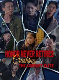 Honor Never Retires: Crushing the Corrupt EliteMini Series