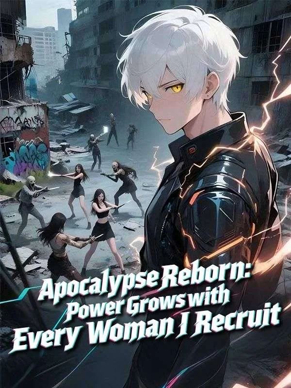 Apocalypse Reborn: Power Grows with Every Woman I RecruitMini Series