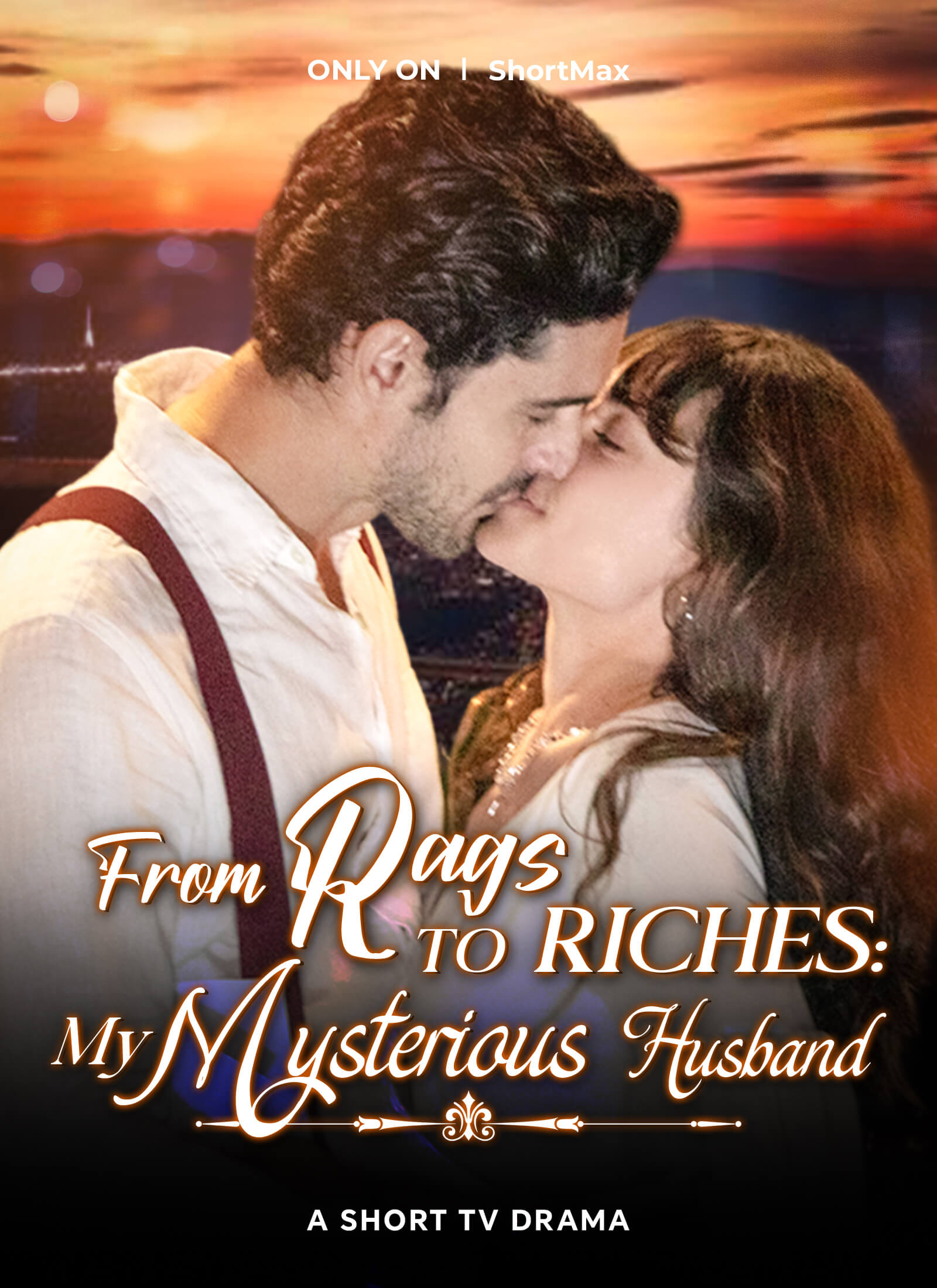 From Rags to Riches: My Mysterious Husband Mini Series