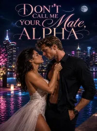 Don't Call Me Your Mate, Alpha Novel Cover