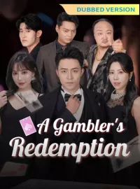 [Dubbed Version] A Gambler's RedemptionMini Series