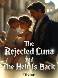 The Rejected Luna And The Heir Is Back Novel Cover