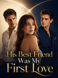 His Best Friend Was My First Love Novel Cover