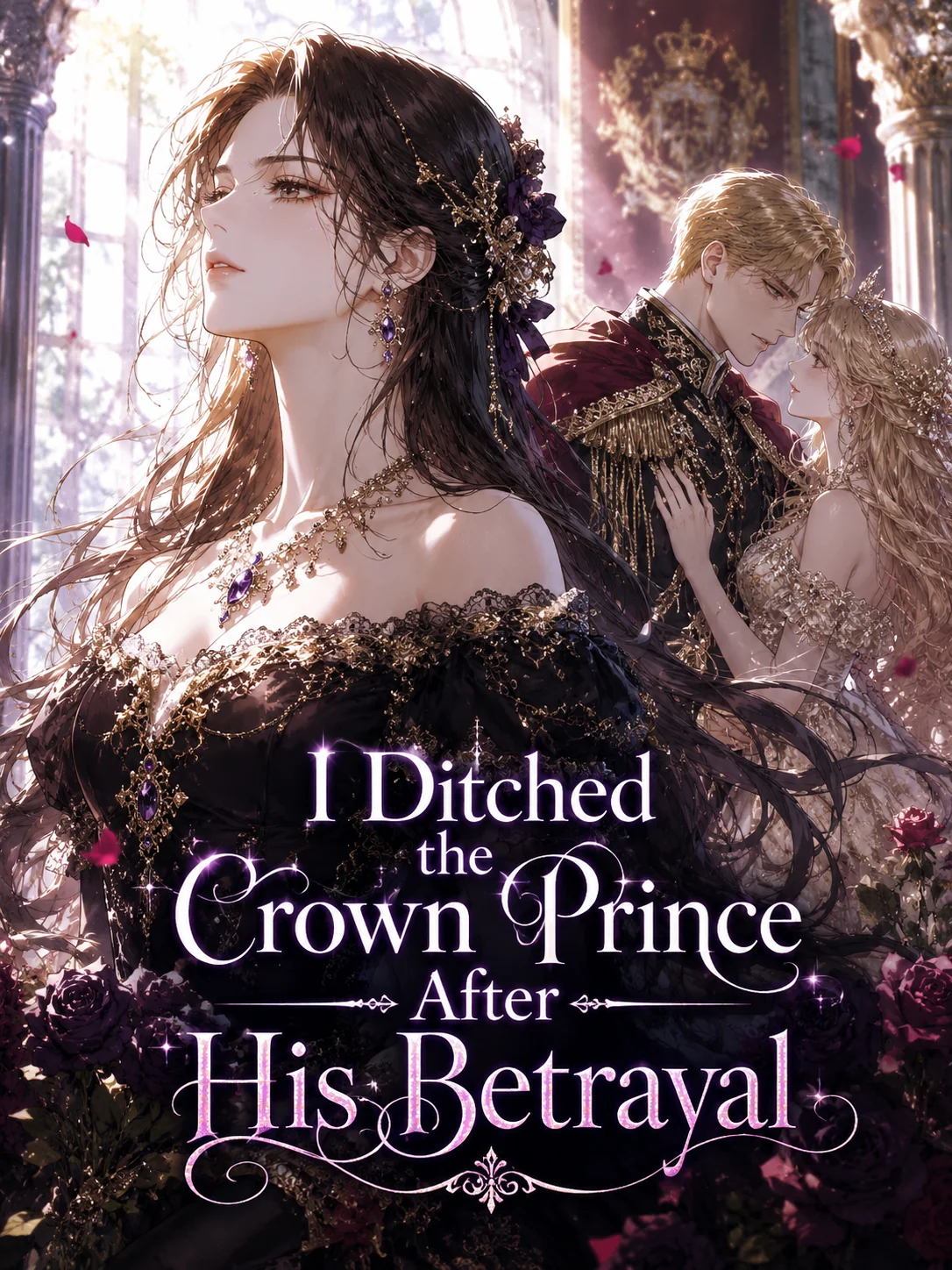 I Ditched the Crown Prince After His Betrayal Novel Cover