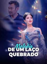 Melodia de um Laço QuebradoDramas Curtos