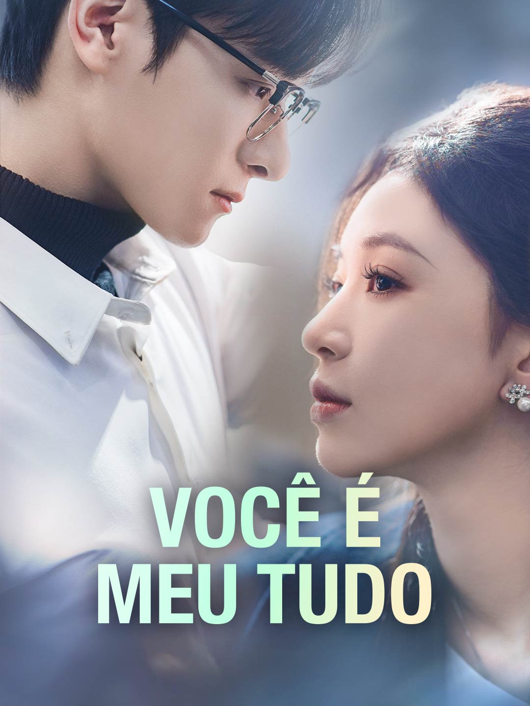 Você É Meu TudoMini Séries