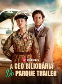 A CEO bilionária do Parque TrailerDramas Curtos